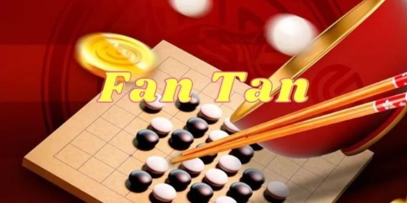 Tìm hiểu về trò chơi Fantan